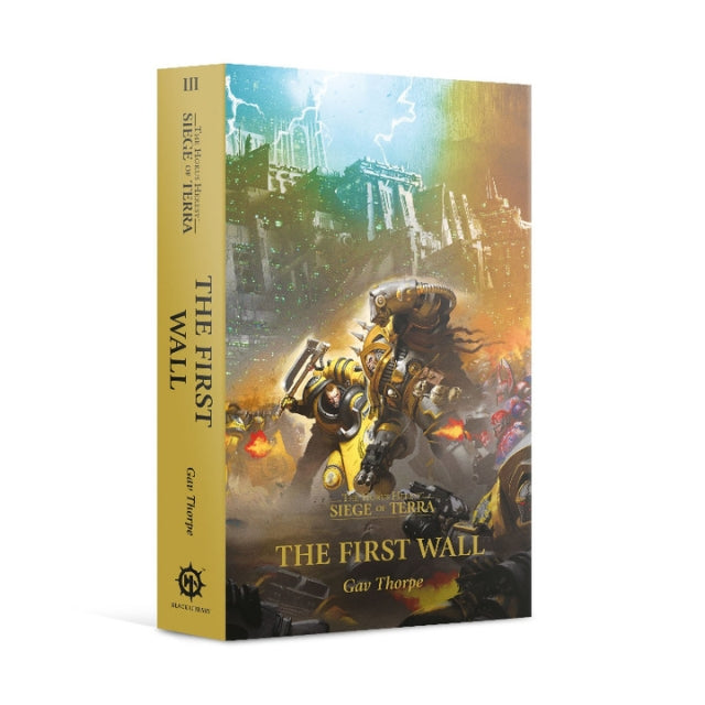The First Wall (Paperback) The Horus Heresy: Siege of Terra Book 3 BL2942